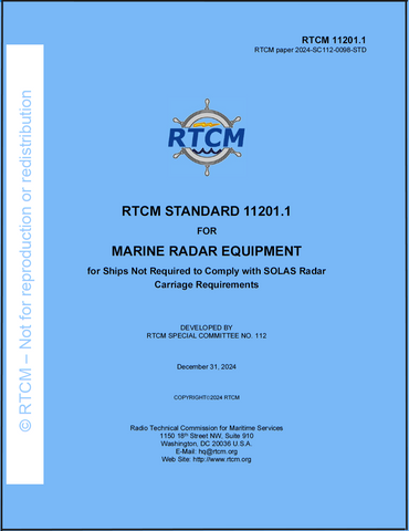 RTCM 11201.1 for MARINE RADAR EQUIPMENT for Ships Not Required to Comply with SOLAS Radar Carriage Requirements, December 31, 2024