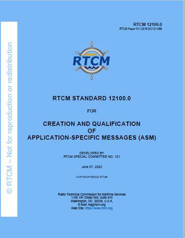 RTCM 12100.0,  Creation and Qualification of Application-Specific Messages (ASM)