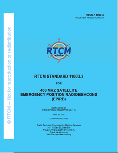 RTCM 11000.3 - Standard for 406 MHz Satellite Emergency Position Radio Beacons (EPIRBs), June 12, 2012 (version referenced in current FCC regulations)