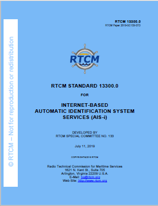 RTCM 13300.0 Standard for Internet-Based Automatic Identification System Services (AIS-i), July 11, 2019