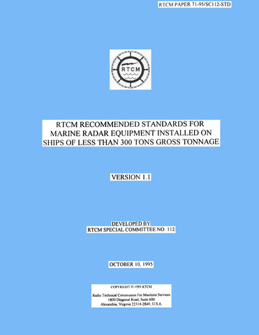 RTCM Paper 71-95/SC112-STD, Recommended Standards for Marine Radar Equipment Installed on Ships of Less than 300 Tons Gross Tonnage, Version 1.1